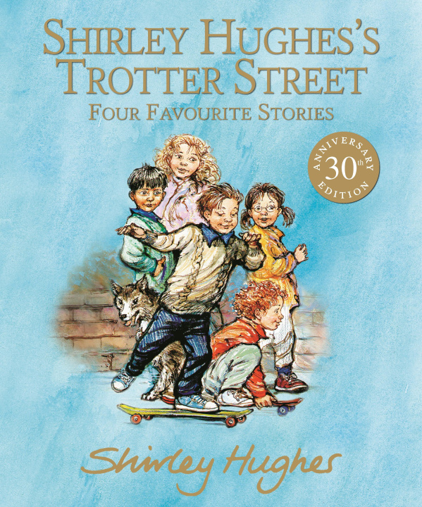 Kniha Shirley Hughes's Trotter Street: Four Favourite Stories Shirley Hughes