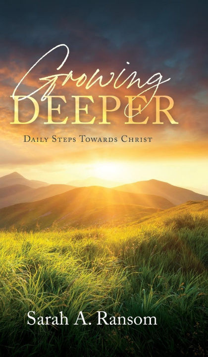 Knjiga Growing Deeper Sarah A. Ransom