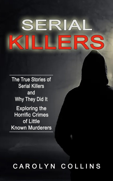 Knjiga Serial Killers Carolyn Collins
