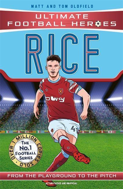 Knjiga Declan Rice (Ultimate Football Heroes) - Collect Them All! Matt & Tom Oldfield