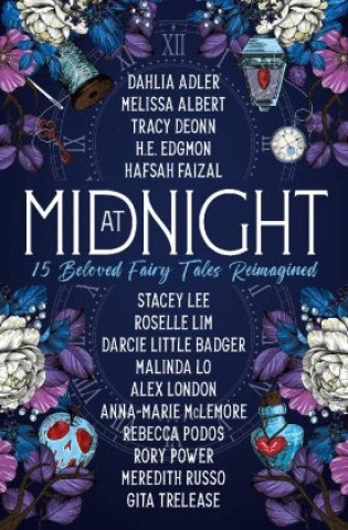 Könyv At Midnight: 15 Beloved Fairy Tales Reimagined Tracy Deonn