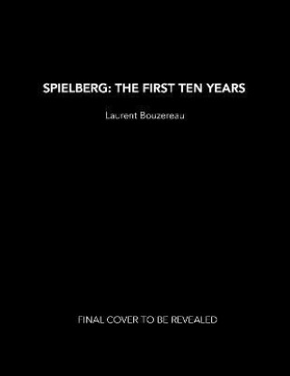 Kniha Spielberg: The First Ten Years 