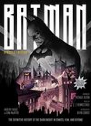 Book Batman: The Definitive History of the Dark Knight in Comics, Film, and Beyond - Updated Edition 