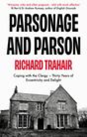 Kniha Parsonage and Parson Richard Trahair