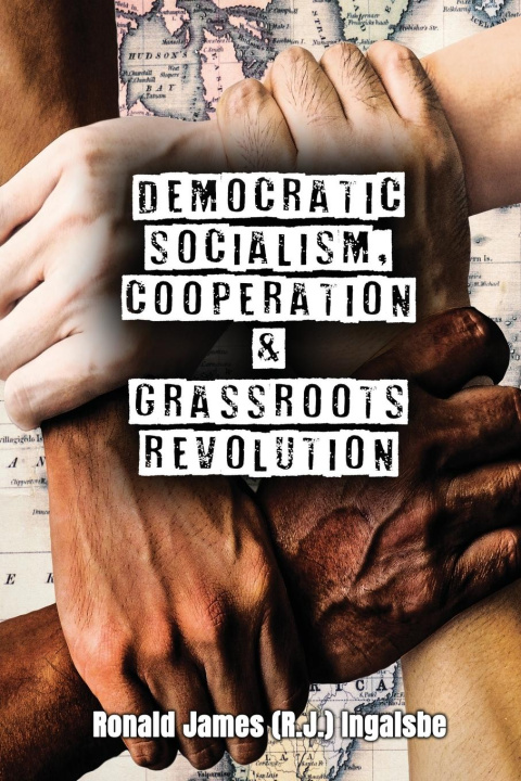 Carte Democratic Socialism, Cooperation & Grassroots Revolution 