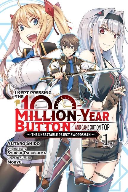 Kniha I Kept Pressing the 100-Million-Year Button and Came Out on Top, Vol. 1 (manga) 