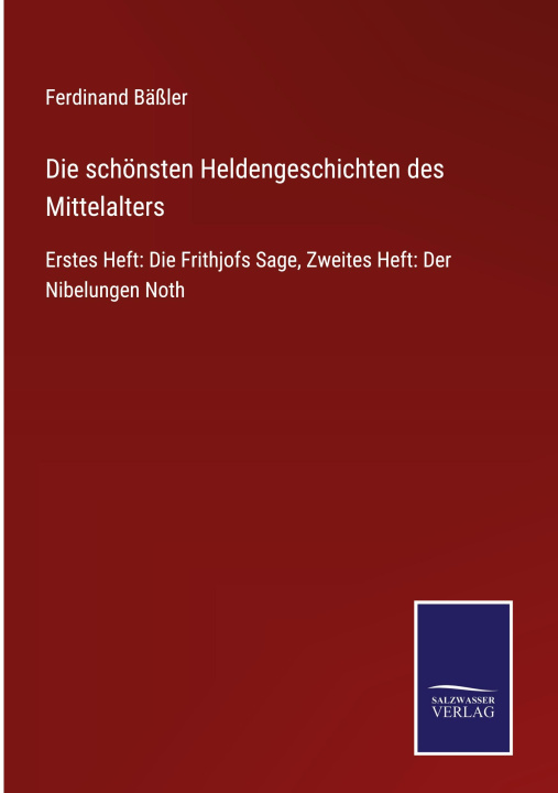 Knjiga schoensten Heldengeschichten des Mittelalters Ferdinand Bäßler