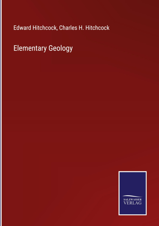 Knjiga Elementary Geology Charles H. Hitchcock
