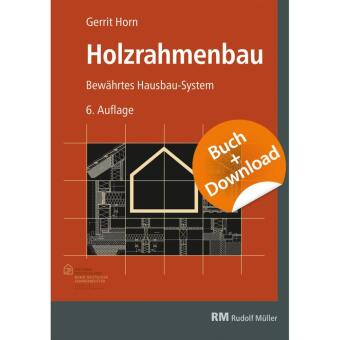 Kniha Holzrahmenbau, 6. Auflage - mit Download Gerrit Horn