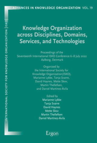 Könyv Knowledge Organization across Disciplines, Domains, Services, and Technologies Marianne Lykke