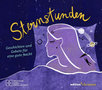 Knjiga Sternstunden. Geschichten und Gebete für eine gute Nacht edition chrismon
