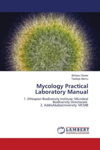 Könyv Mycology Practical Laboratory Manual Tesfaye Alemu