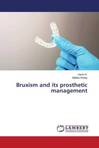 Könyv Bruxism and its prosthetic management Mallika Shetty