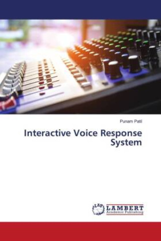Kniha Interactive Voice Response System Punam Patil