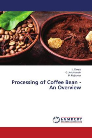 Книга Processing of Coffee Bean - An Overview G. Amuthaselvi