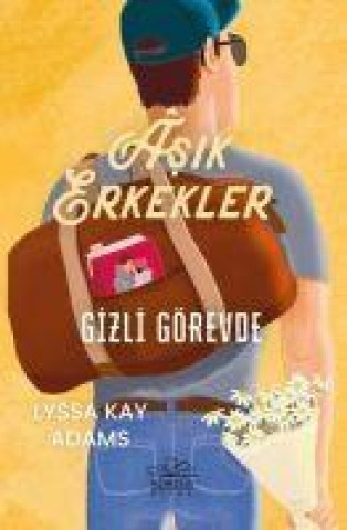 Knjiga Asik Erkekler Gizli Görevde 