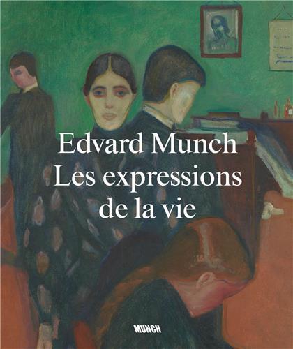 Carte Edvard Munch: Life Expressions (French edition) Kate Bell