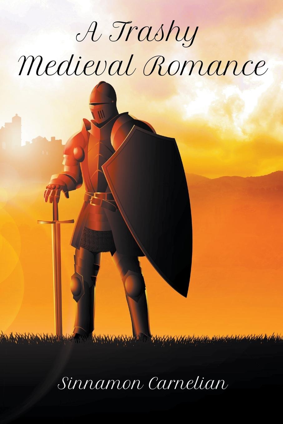Knjiga Trashy Medieval Romance Sinnamon Carnelian