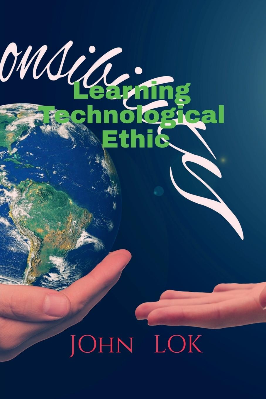 Knjiga Learning Technological Ethic John Lok