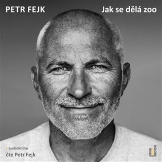 Audio Jak se dělá zoo - CDmp3 (Čte Petr Fejk) Petr Fejk
