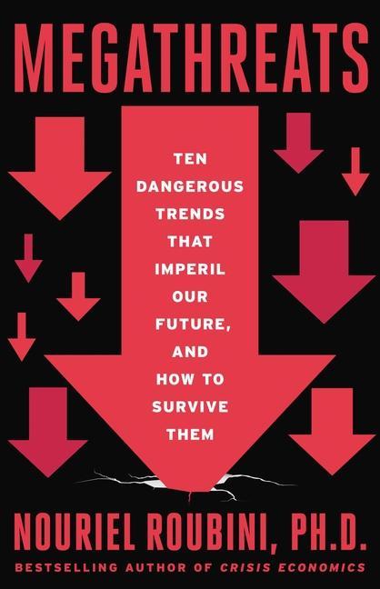 Kniha Megathreats: Ten Dangerous Trends That Imperil Our Future, and How to Survive Them 