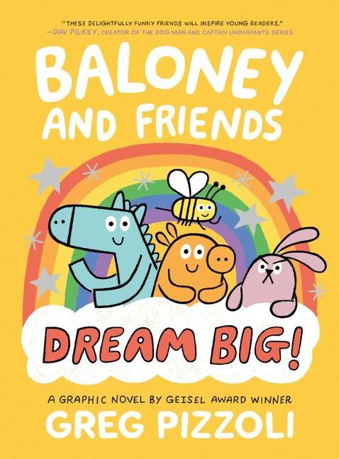 Kniha Baloney and Friends: Dream Big! 
