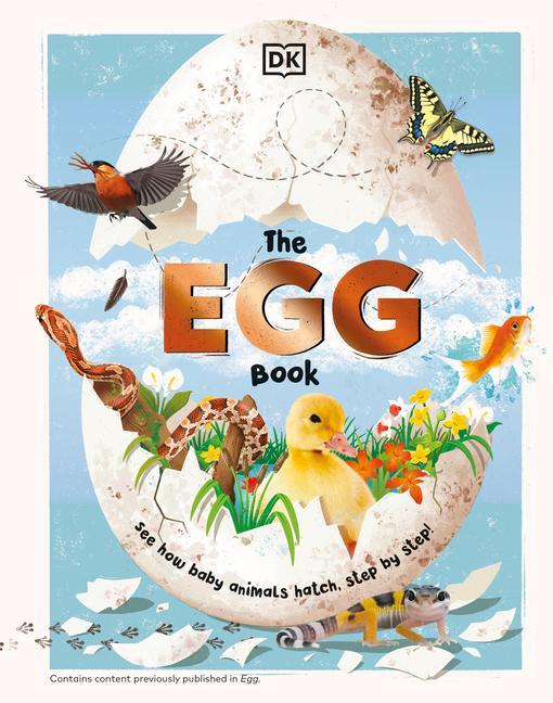 Carte The Egg Book: See How Baby Animals Hatch, Step by Step! 
