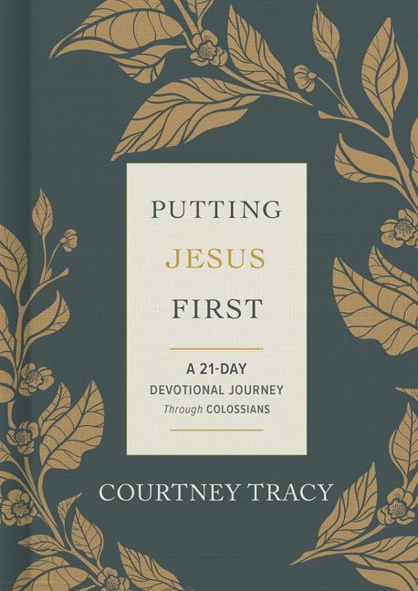 Kniha Putting Jesus First: A 21-Day Devotional Journey Through Colossians 