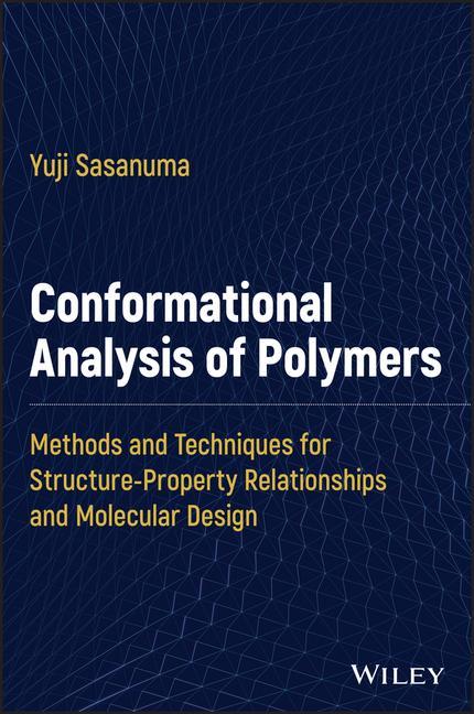 Carte Conformational Analysis of Polymers: Methods and T echniques for Structure-Property Relationships and  Molecular Design 