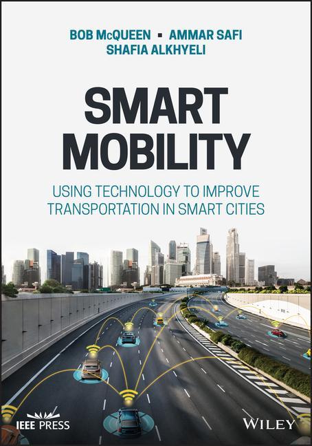 Book Smart Mobility: Using Technology to Improve Transportation in Smart Cities Ammar Safi