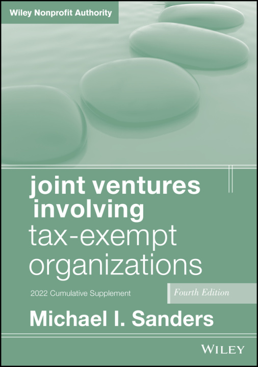 Knjiga Joint Ventures Involving Tax-Exempt Organizations 4th Edition 2022 Cumulative Supplement Sanders