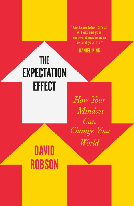Kniha The Expectation Effect: How Your Mindset Can Change Your World 