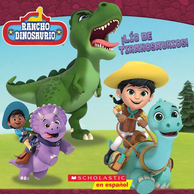 Книга Rancho Dinosaurio: ?Lío de Tiranosaurios! (Dino Ranch: T-Rex Trouble!) 