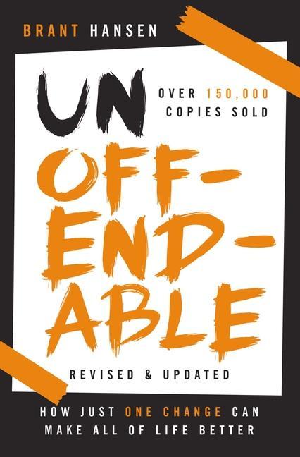 Könyv Unoffendable: How Just One Change Can Make All of Life Better (Updated with Two New Chapters) 