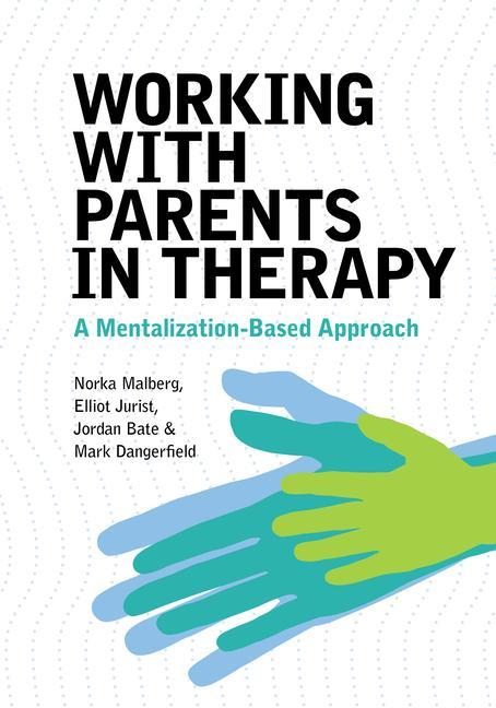 Carte Working With Parents in Therapy Elliot Jurist