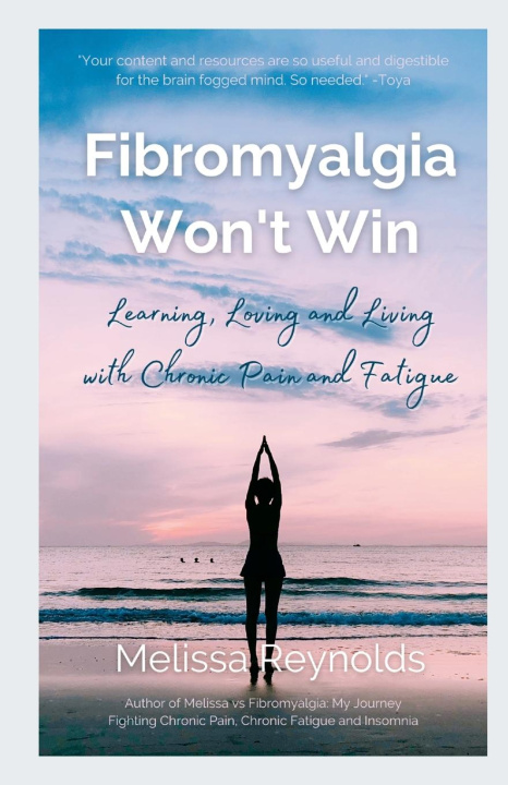 Knjiga Fibromyalgia Won't Win Melissa Reynolds