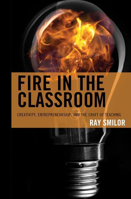 Boek Fire in the Classroom Ray Smilor