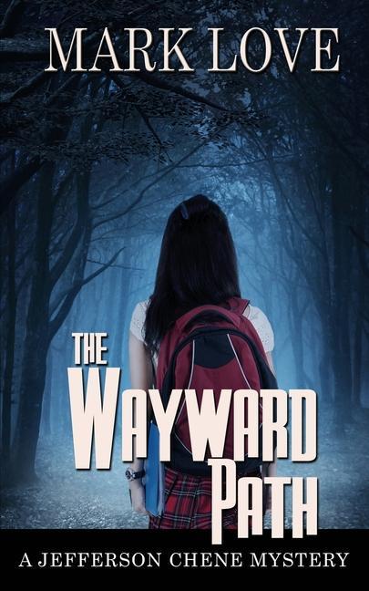 Knjiga Wayward Path Mark Love
