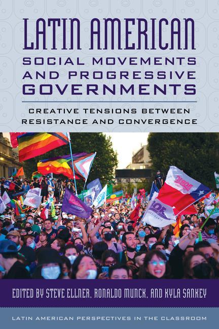 Książka Latin American Social Movements and Progressive Governments Ronaldo Munck