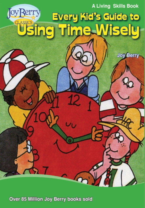 Boek Every Kid's Guide to Using Time Wisely Joy Berry