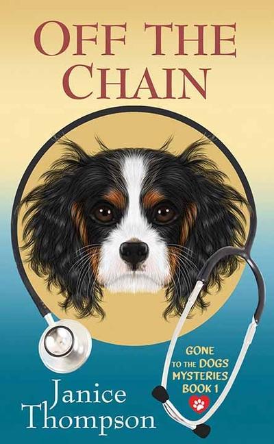 Boek Off the Chain: Gone to the Dogs Mysteries 