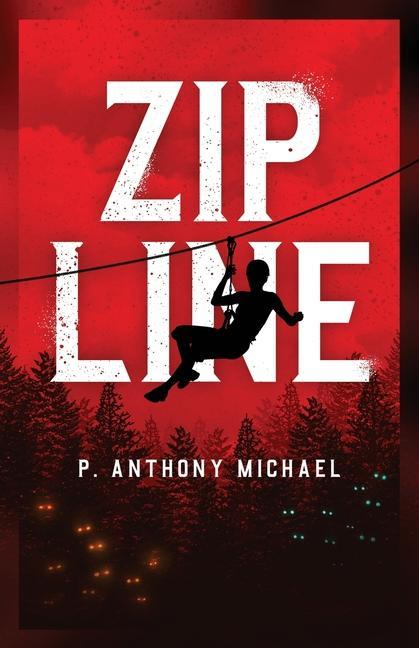 Knjiga Zipline P. Anthony Michael