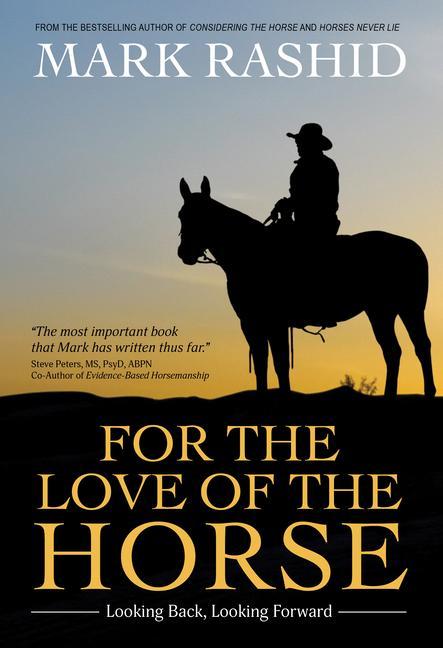 Carte For the Love of the Horse: Looking Back, Looking Forward Stephen Peters