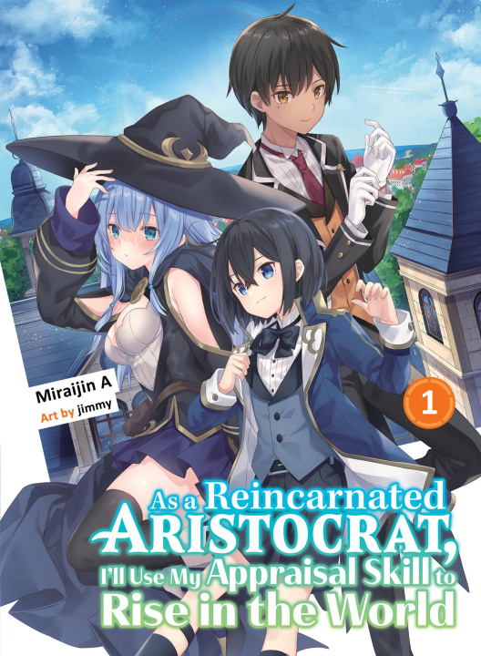 Book As A Reincarnated Aristocrat, I'll Use My Appraisal Skill To Rise In The World 1 (light Novel) Jimmy