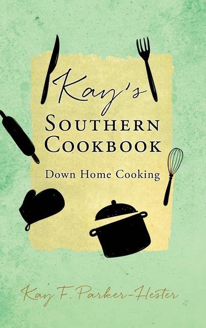 Boek Kay's Southern Cookbook: Down Home Cooking Kay F. Parker-Hester