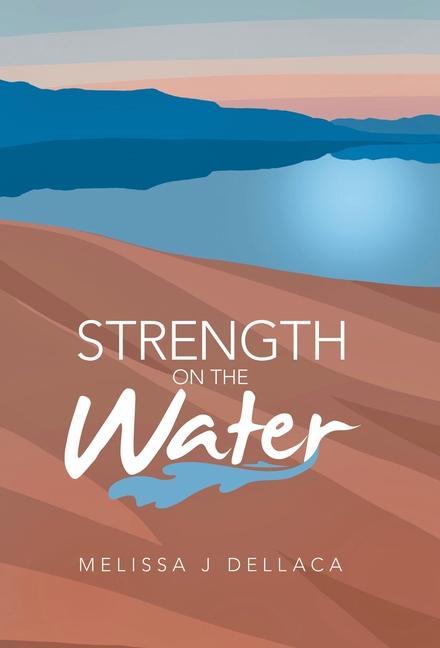 Boek Strength on the Water Melissa J Dellaca