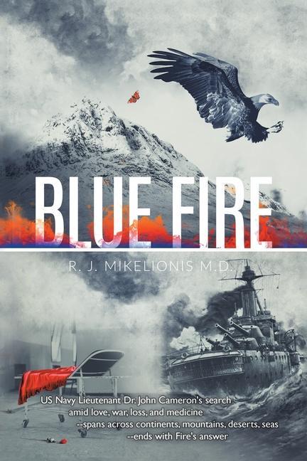 Knjiga Blue Fire R. J. Mikelionis M.D