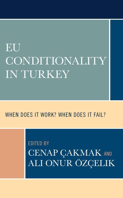 Knjiga EU Conditionality in Turkey Cenap Çakmak