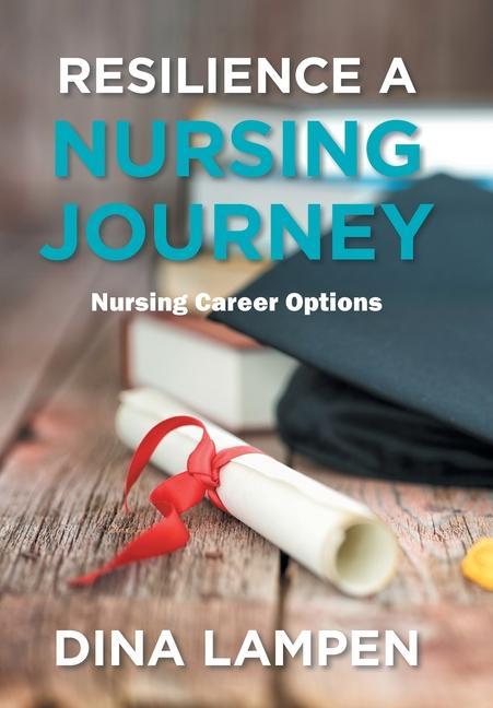 Knjiga Resilience a Nursing Journey Dina Lampen