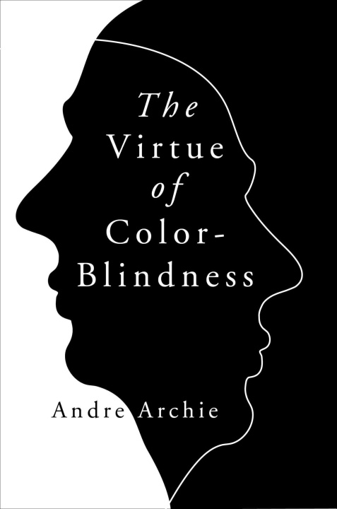 Kniha The Virtue of Color-Blindness 